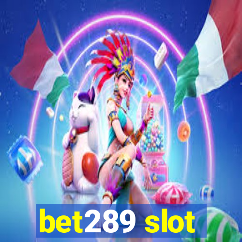 bet289 slot